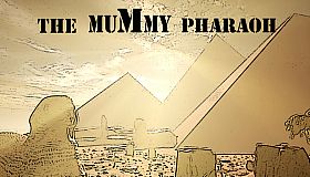 The Mummy Pharaoh