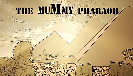 The Mummy Pharaoh
