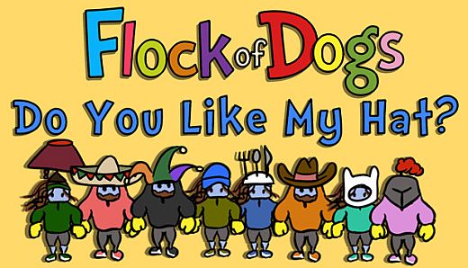 Flock of Dogs: Do You Like My Hat?