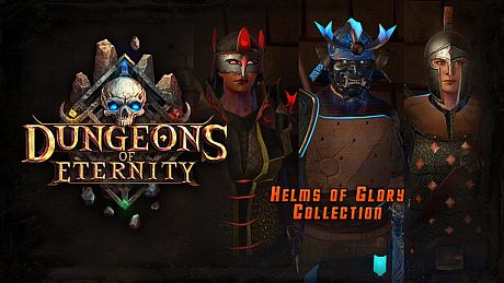 Dungeons of Eternity - Helms of Glory Collection DLC