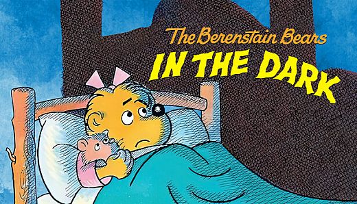 The Berenstain Bears In the Dark