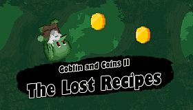 Goblin and Coins II: The Lost Recipes