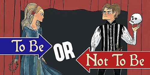 To Be Or Not To Be