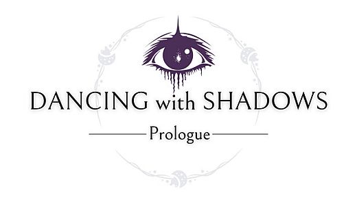 Dancing with Shadows: Prologue