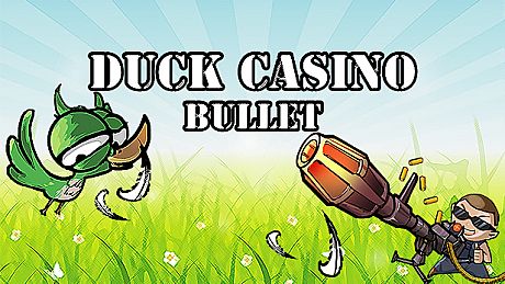 DUCK CASINO: BULLET Game