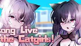 Long Live the Catgirls！
