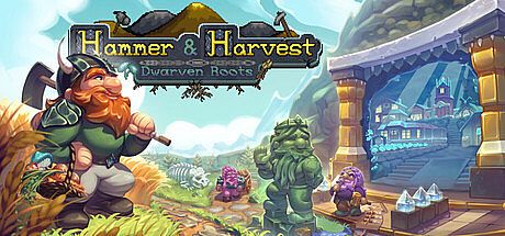 Hammer & Harvest: Dwarven Roots Game
