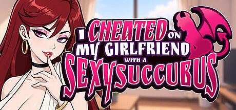 I Cheated on my Girlfriend with a Sexy Succubus Game