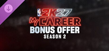 NBA 2K27 MyCAREER Bonus Offer: Season 2