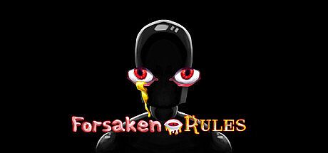 Forsaken Rules Game