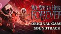 We Were Here Forever Soundtrack