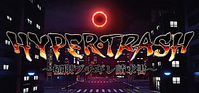 HYPERTRASH　～極限ブチギレ請求書～