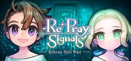 Re+pray Signals: Echoes Still Wait Game