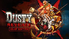 Dusty Revenge:Co-Op Edition