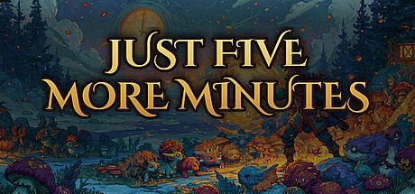 Just Five More Minutes Game