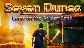 Seven Dunes: Curse on the Golden Sand