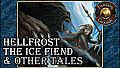 Fantasy Grounds - Hellfrost: The Ice Fiend & Other Tales (Savage Worlds)