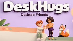 DeskHugs: Desktop Friends
