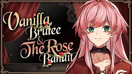 Vanilla Brulee & The Rose Bandit Game