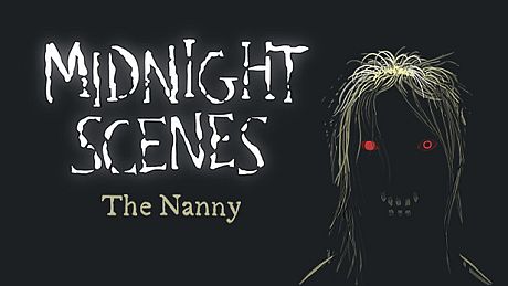 Midnight Scenes: The Nanny