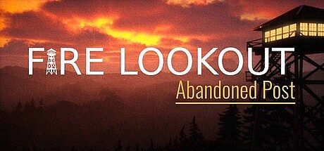 Fire Lookout: Abandoned Post Game