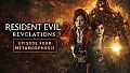 Resident Evil: Revelations 2 - Episode Four: Metamorphosis