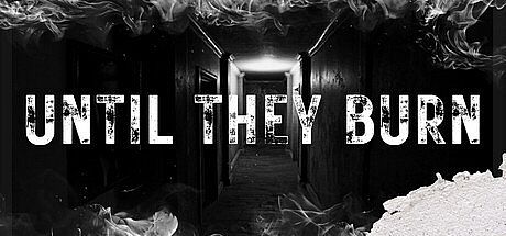 Until They Burn Game