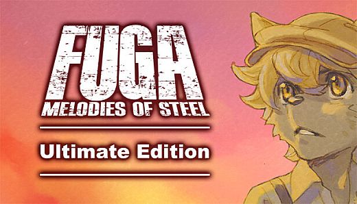 Fuga: Melodies of Steel - Ultimate Edition