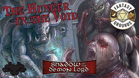 Fantasy Grounds - Shadow of the Demon Lord Hunger in the Void DLC