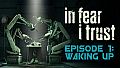 In Fear I Trust - Episode 1