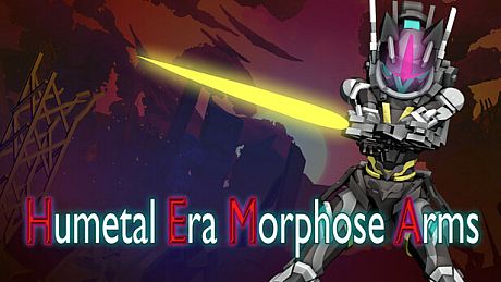 HEMA. Humetal Era Morphose Arms Game
