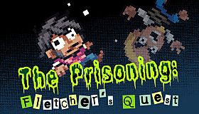 The Prisoning: Fletcher's Quest