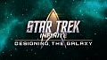 Star Trek: Infinite - Designing the Galaxy
