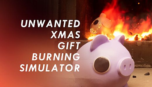 Unwanted Xmas Gift Burning Simulator