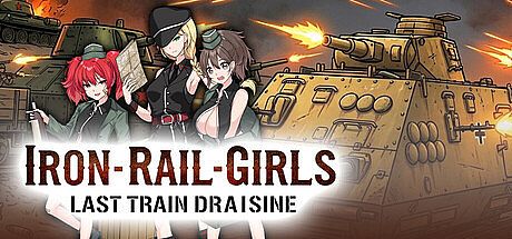 IRON RAIL GIRLS : Last Train Draisine Game