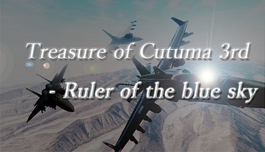 Treasure of Cutuma 3rd - Ruler of the blue sky