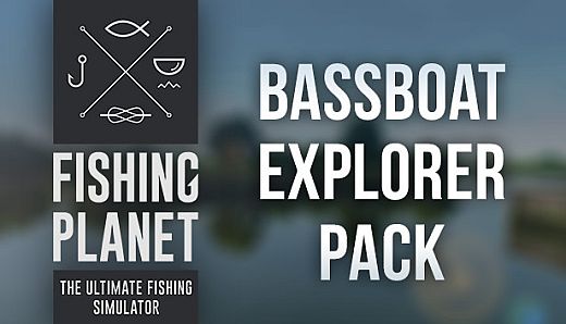 Fishing Planet: Bassboat Explorer Pack