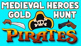 Medieval Heroes Gold Hunt - Pirates