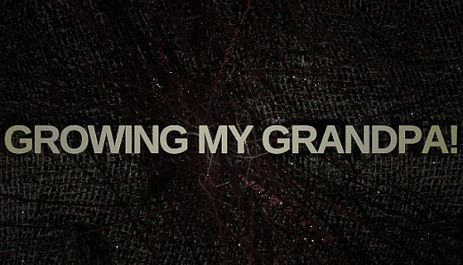 Growing My Grandpa!