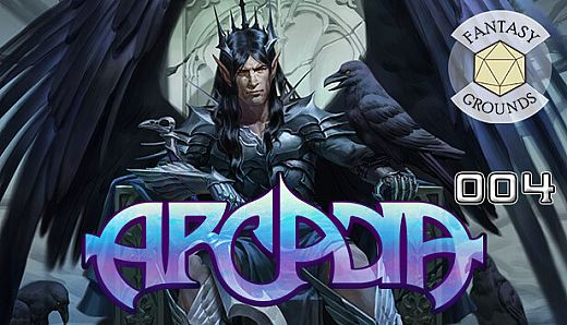 Fantasy Grounds - Arcadia Issue 004