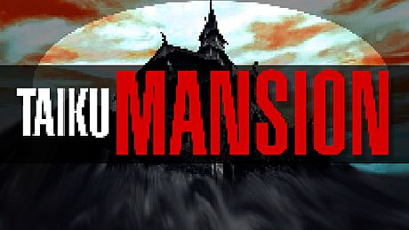 TAIKU MANSION Game