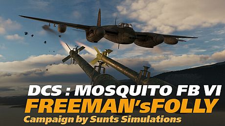 DCS: Mosquito FB VI Freeman's Folly Campaign by SUNTS Simulations DLC