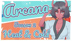 Arcana: Heat and Cold. Season 2