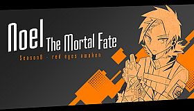 Noel The Mortal Fate S8