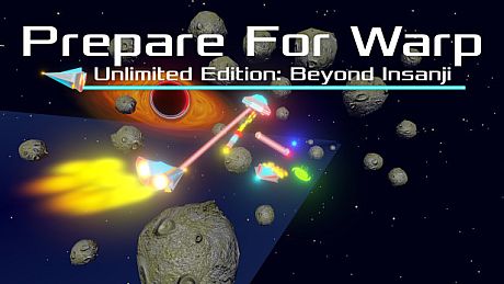 Prepare For Warp: Unlimited Edition: Beyond Insanji Game