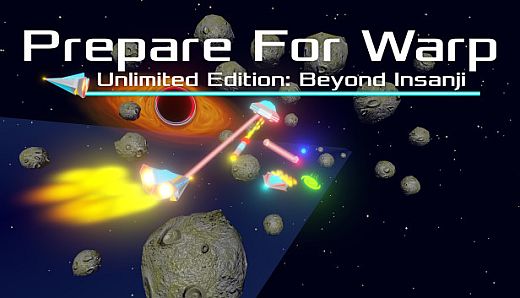 Prepare For Warp: Unlimited Edition: Beyond Insanji
