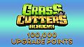 Grass Cutters Academy - 100,000 Upgrade Points