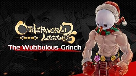 Otherworld Legends - Skin : The Wubbulous Grinch DLC
