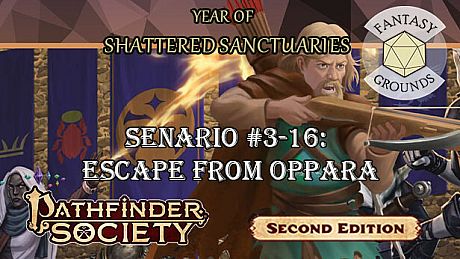 Fantasy Grounds - Pathfinder 2 RPG - Pathfinder Society Scenario #3-16: Escape from Oppara DLC