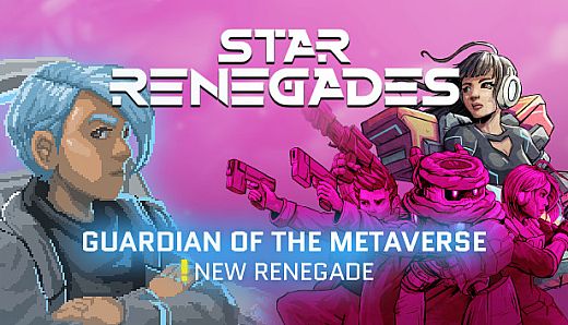 Star Renegades: Guardian of the Metaverse